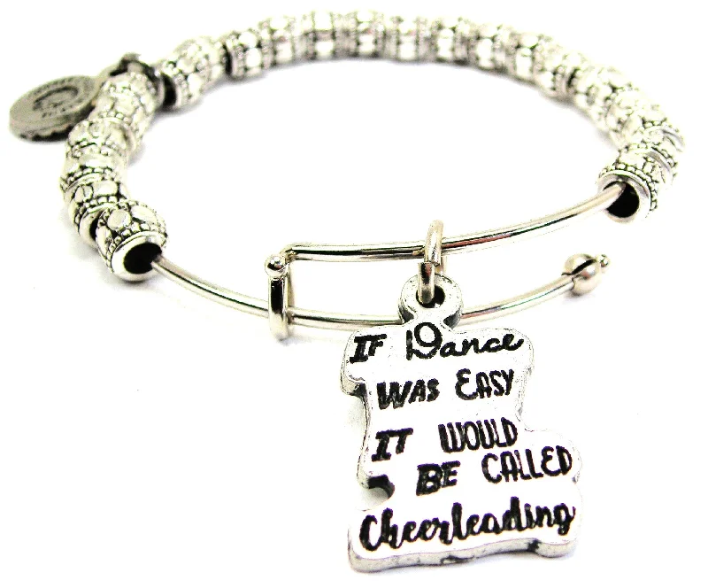 If Dance Was Easy It Would Be Called Cheerleading Metal Beaded Bracelet